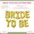 Bride to Be Gold Foil Balloons Letters Pack - image 1 of 3 | Party Supplies India